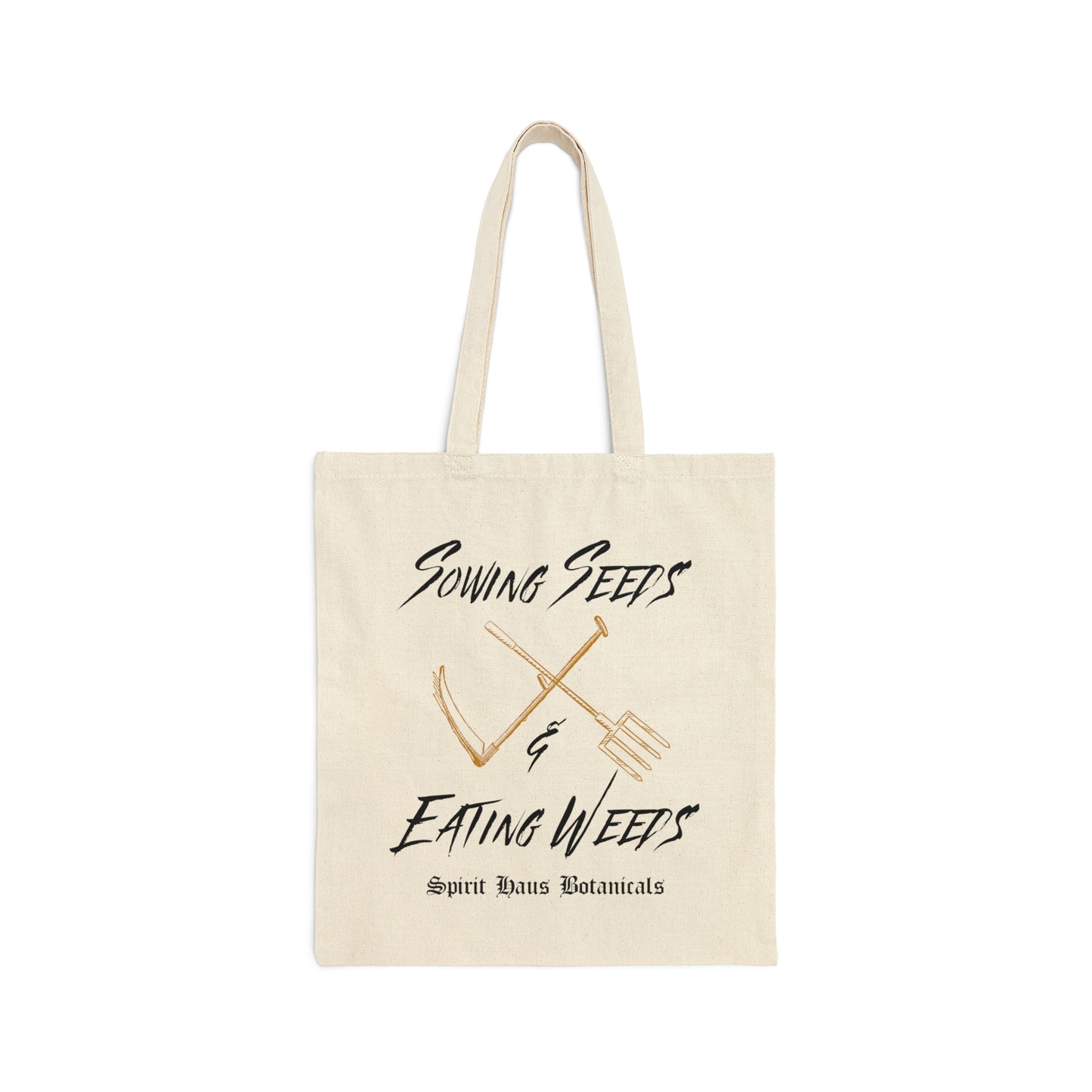 Sowing Seeds & Eating Weeds Canvas Tote Bag