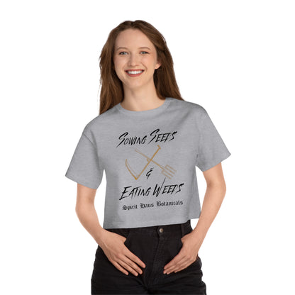 Sowing Seeds & Eating Weeds Cropped T-Shirt